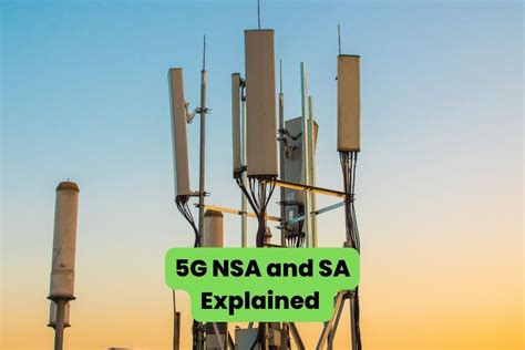 Explained Differences Between 5g Nsa And Sa Telecomtalk