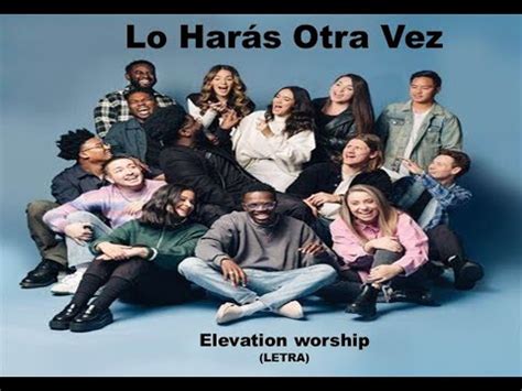 LO harás OTRA vez worship Letra MUSICA CRISTIANA YouTube