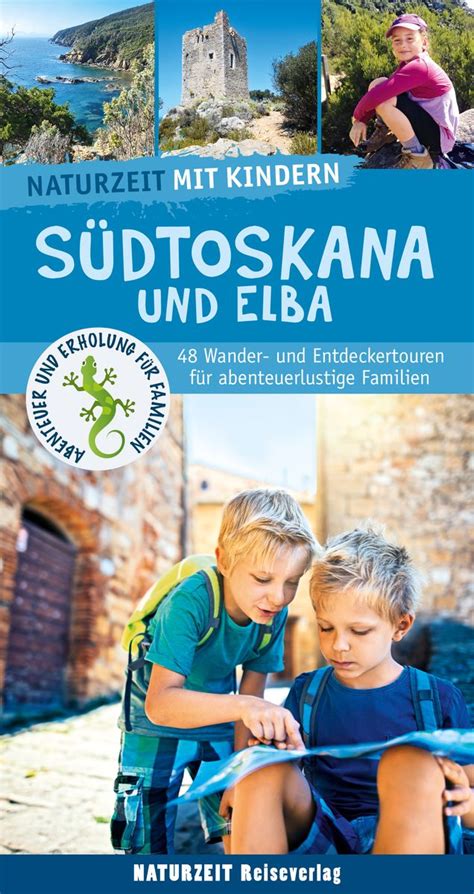 Naturzeit Mit Kindern S Dtoskana Und Elba Online Kaufen Thalia