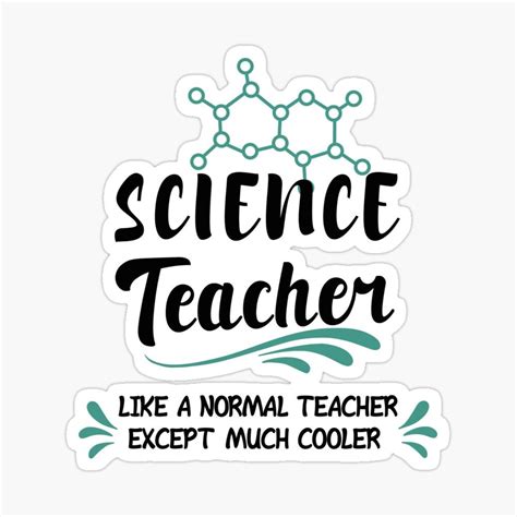 Science Teacher Like A Normal Teacher Except Much Cooler Science