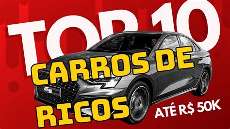 10 Carros para Pagar de Rico Até R 50 000 00 YouTube