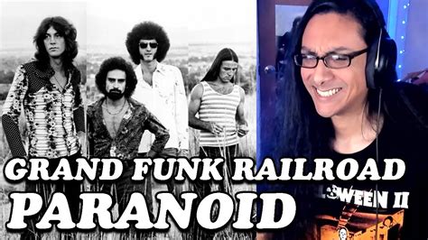 My First Time Listening To Grand Funk Railroad Paranoid Live Youtube