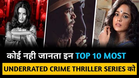 Top 10 Most Underrated Crime Thriller Web Series In Hindi 2021 On Mx