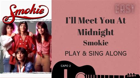 Ill Meet You At Midnight Smokie Sing And Play Along Easy Chords Lyrics