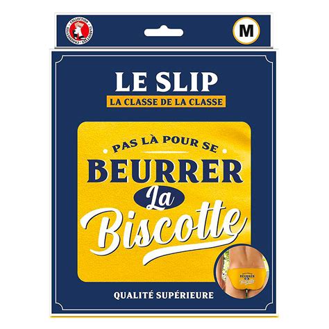 Slip Pas Là Pour Se Beurrer La Biscotte M 10 39