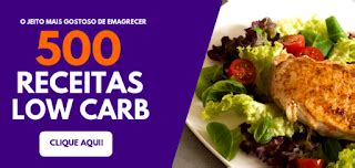 TENHA RECEITAS LOW CARB SABOROSAS PARA TODAS SUAS REFEIÇÕES