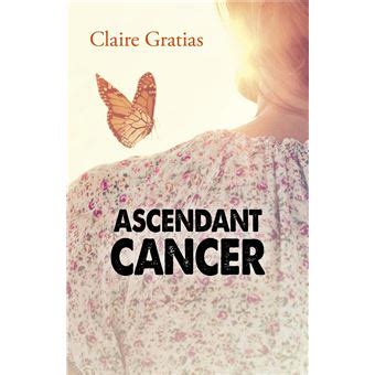 Ascendant Cancer broché Claire Gratias Achat Livre fnac