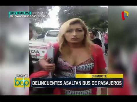 Chimbote Delincuentes Armados Asaltan A Pasajeros De Bus YouTube