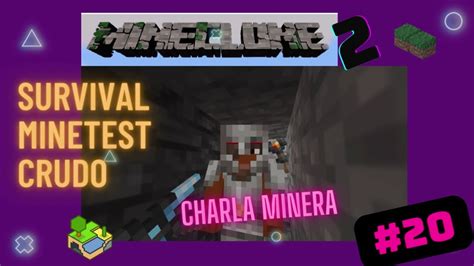 Charla Minera Survival Minetest Crudo Youtube