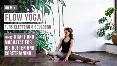 Flow Yoga F Rs Klettern Und Bouldern Min Starke Bewegliche