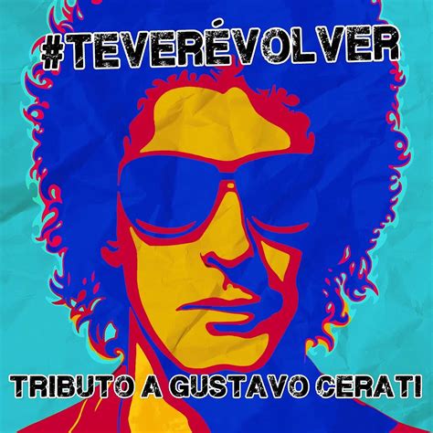 Needle Te Ver Volver Tributo A Gustavo Cerati