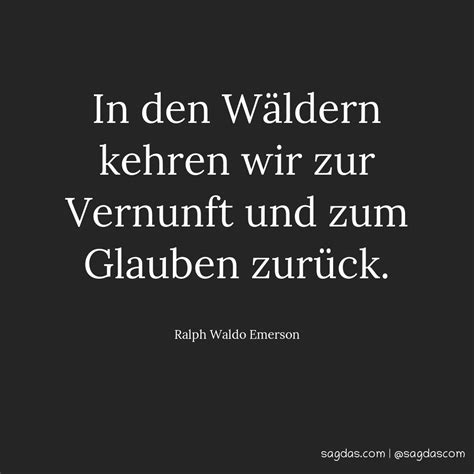 Ralph Waldo Emerson Zitat In Den W Ldern Kehren Wir Sagdas