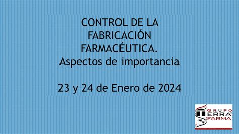 Control De La Fabricación Farmacéutica Aspectos De Importancia Ppt