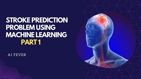 Machine Learning Stroke Prediction Problem Part Python Ml