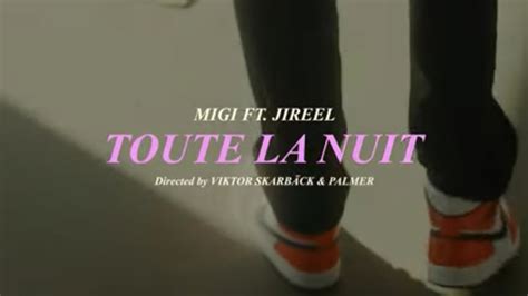 Migi Feat Jireel Toute La Nuit Hela Natten Official Video