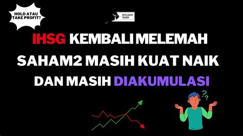 Saham Ini Masih Mampu Bergerak Naik Dan Diakumulasi Disaat Ihsg