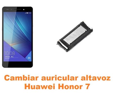 Cambiar Auricular Altavoz Huawei Honor 7 Reparación de Móvil