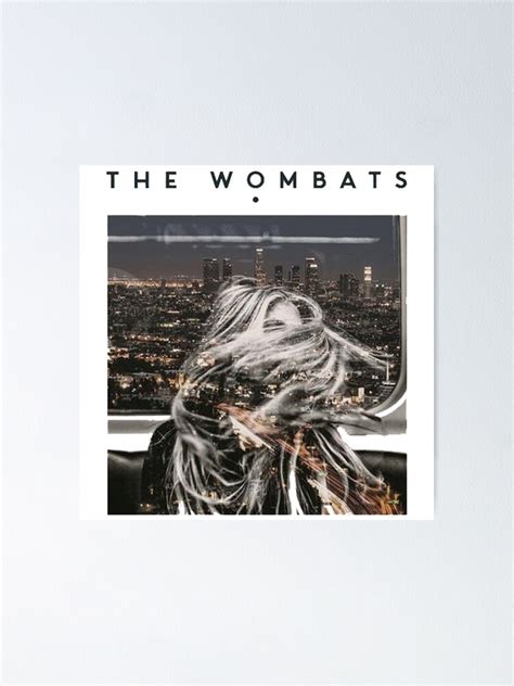 THE WOMBATS ART Poster For Sale By Rcaretaz Redbubble