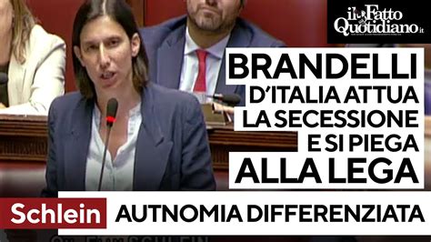 Autonomia Differenziata Schlein Brandelli D Italia Spacca Il Paese