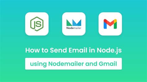 How To Send Email In Node Js Using Nodemailer Gmail