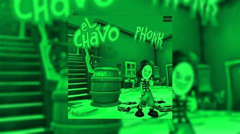 El Chavo Del Phonk Sped Up Youtube