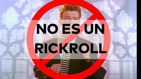 Esto NO ES Un Rickroll YouTube