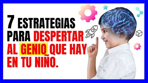 Despierta El Potencial De Tu Ni O Estrategias Simples Y Efectivas