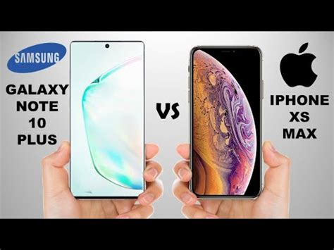 Samsung Galaxy Note Plus Vs Iphone Xs Max Youtube