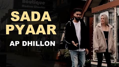 Sada Pyar Official Video Ap Dhillon Gurinder Gill New Punjabi Song