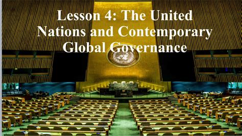 Lesson 4 United Nations And Contemporary Global Governance