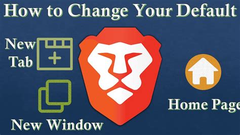 How To Customize Brave Browser Change Your Default Home Page New