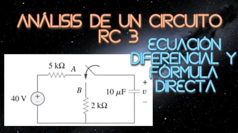 Circuitos Eléctricos De Primer Orden Análisis Para Todo El Tiempo 3 Youtube