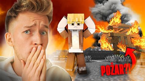 MINECRAFT PRAWDZIWE ŻYCIE 5 POŻAR WIOSKI YouTube