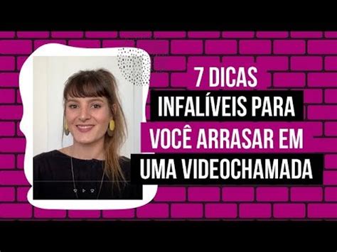 Dicas Infal Veis Para Arrasar Em Videochamadas Youtube