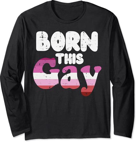 Born This Gay Pun Funny Lgbt Lesbian Flag Gay Pride Women Long Sleeve T Shirt Sold By Linda
