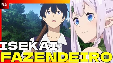 Conhe A O Isekai Do Fazendeiro Pegador Anime Youtube