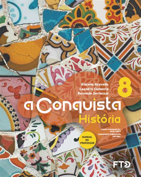 A Conquista História 6ºano Ao 9ºano Portal Geographia