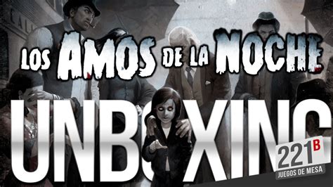 Los Amos De La Noche Masters Of The Night Unboxing YouTube