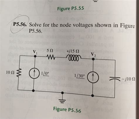 Solved Figure P5 55 P5 56 Solve For The Node Voltages Shown Chegg