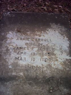 Orianna Annie Carroll Jessup M Morial Find A Grave