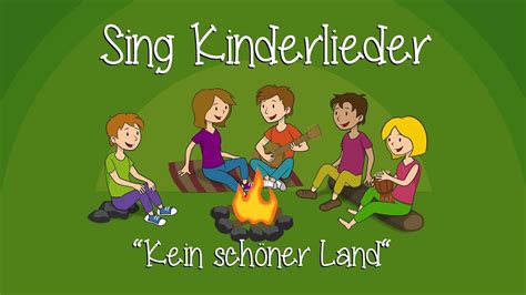 Kein Sch Ner Land Kinderlieder Zum Mitsingen Sing Kinderlieder