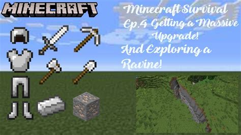 Minecraft Survival Ep 4 Getting A Massive Upgrade And Exploring A Ravine Youtube