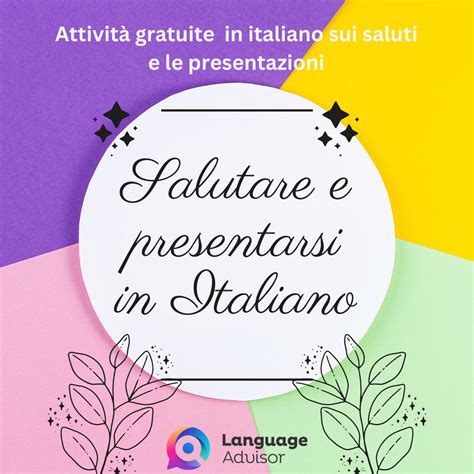 Salutare E Presentarsi In Italiano Language Advisor