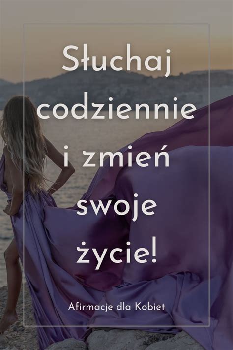 Pin On Afirmacje Zmie Swoje Ycie