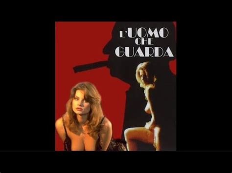 L Uomo Che Guarda Tinto Brass Videorecensione Youtube