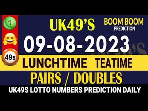 9 8 2023 UK49S PAIRS FOR LUNCHTIME AND TEATIME PREDICTION TODAY UK49