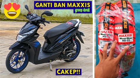 Pasang Review Ban Maxxis Green Devil Di Beat Fi New YouTube