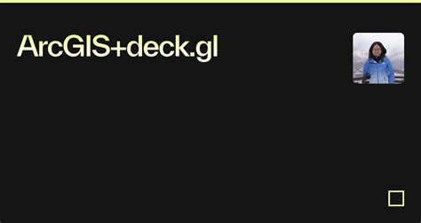 Arcgis Deck Gl Codesandbox