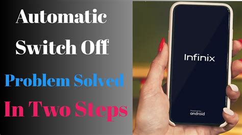 Infinix Automatic Switch Off Solution Mobile On Off Problem How To