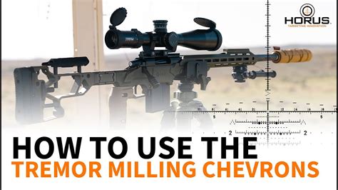 How To Use The Tremor Reticle Milling Chevrons Youtube